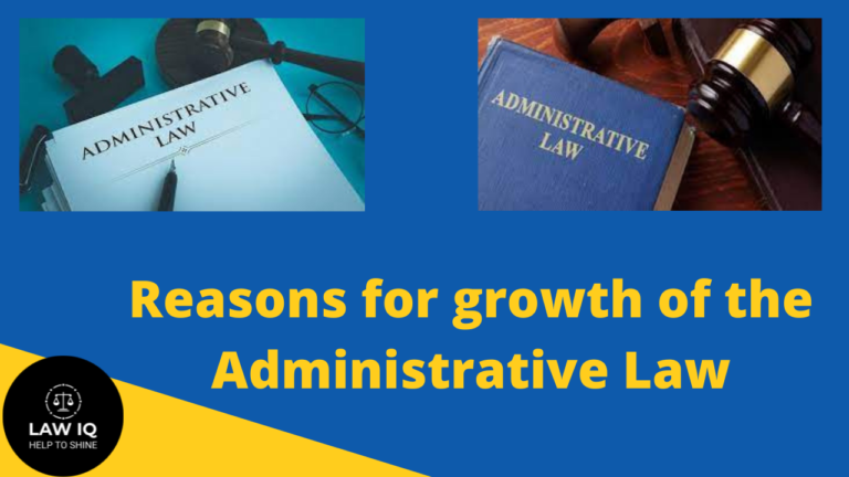 Reasons for growth of the Administrative Law